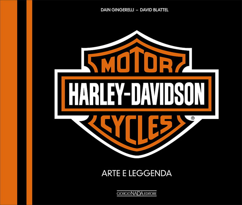 Libri per motociclisti. &quot;Harley-Davidson Motorcycles. Arte e leggenda&quot;