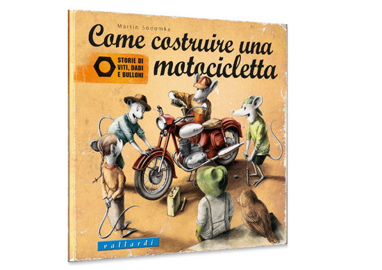 Libri per motociclisti. Come costruire una motocicletta. Storie di viti, dadi e bulloni