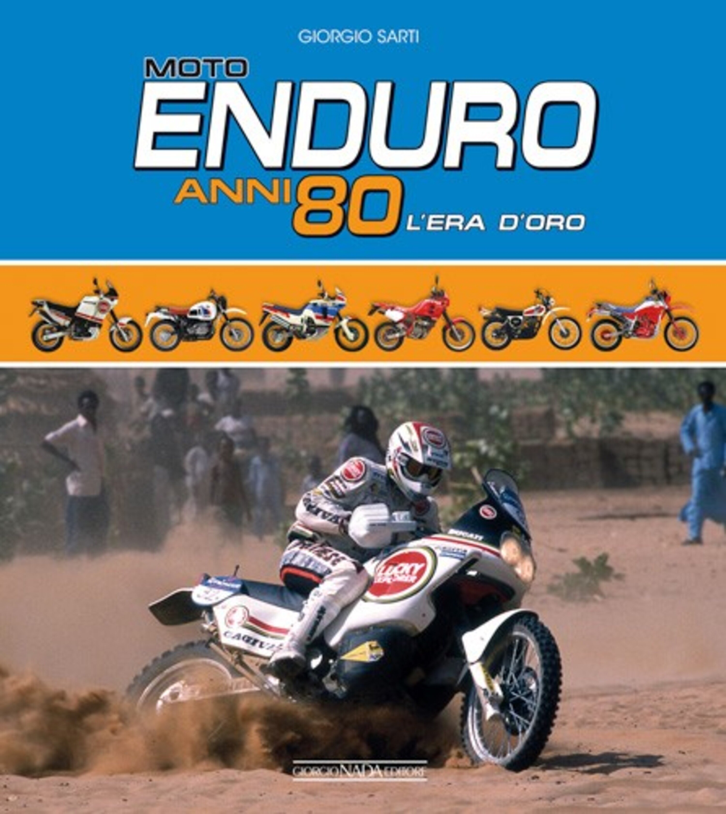 Libri per motociclisti: &quot;Moto Enduro anni 80. L&rsquo;era d&rsquo;oro&quot;