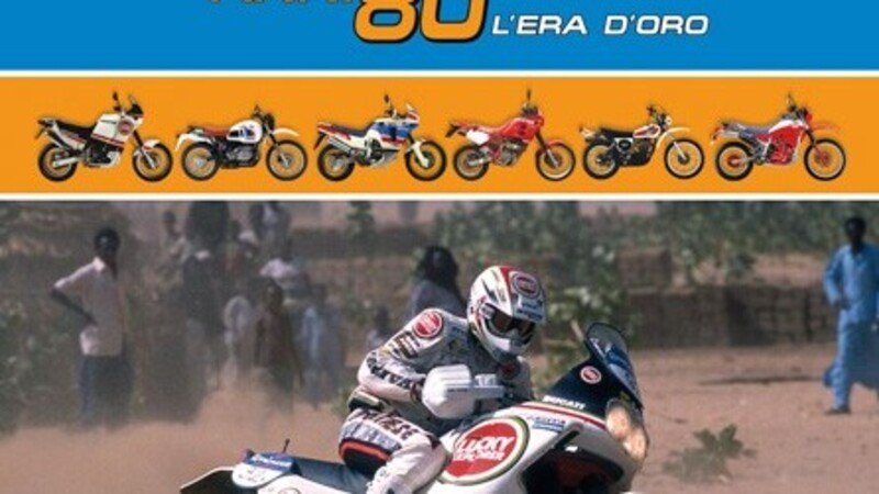 Libri per motociclisti: &quot;Moto Enduro anni 80. L&rsquo;era d&rsquo;oro&quot;