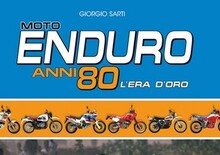 Libri per motociclisti: Moto Enduro anni 80. L’era d’oro