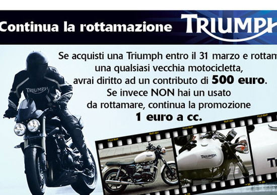 Continua la rottamazione Triumph