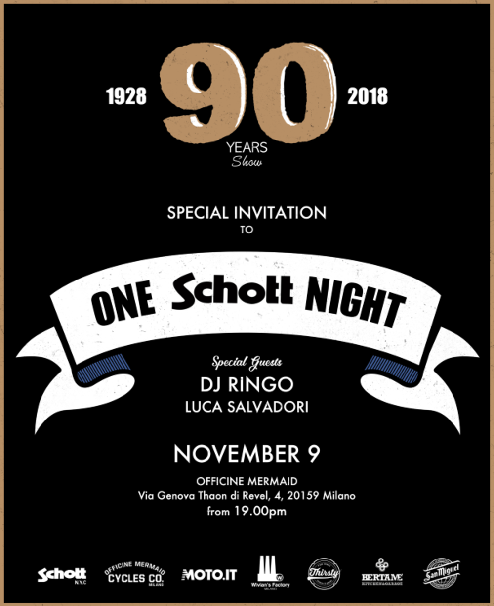 One Schott Night, 9 Novembre: Officine Mermaid Via Thaon de Revel 4   Cocktail Party dalle 20 presso le Officine Mermaid in collaborazione con Schott.