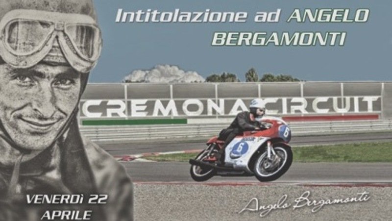 Cremona Circuit. Il 22 Aprile l&#039;intitolazione a Bergamonti