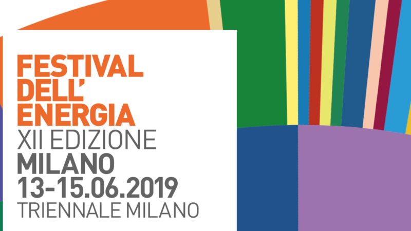 A Milano il Festival dell&#039;Energia 2019