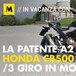 Honda CB500F, in vacanza con… la patente A2. 3/SUL MISTO