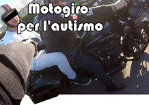 Due Ruote per l'autismo. In moto per una buona causa [VIDEO]