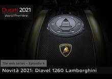 Ducati World Premiere 2021, episodio 4: Diavel Lamborghini