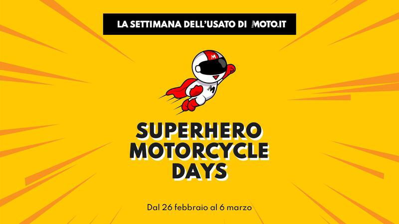 Superhero Motorcycle Days: la settimana dell&#039;usato di Moto.it