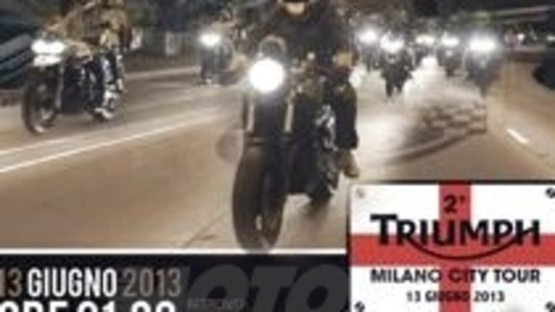  2&deg; Triumph Milano City Tour by Night il 13 giugno 2013