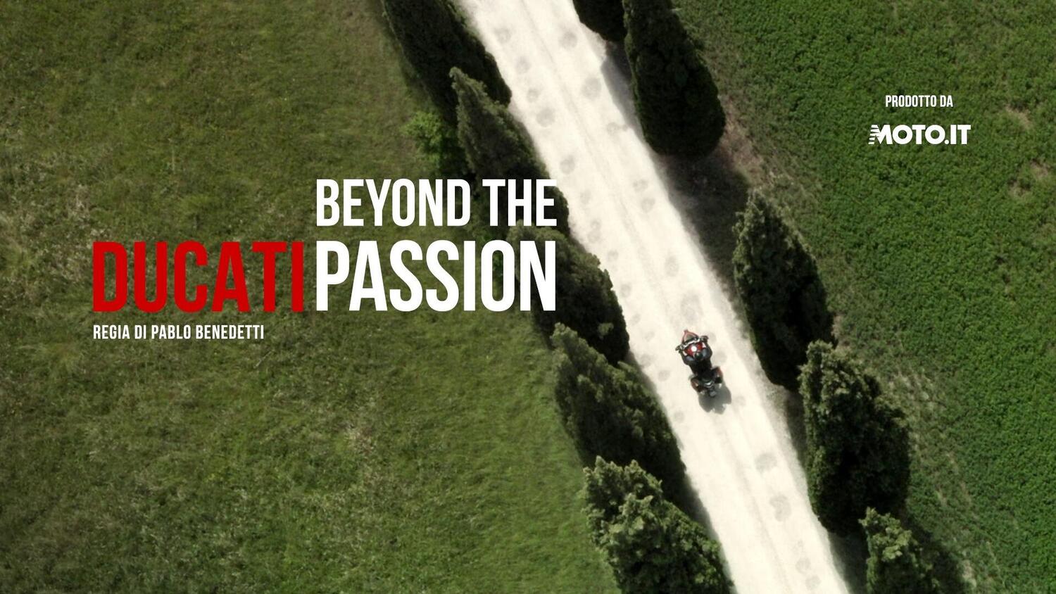 Ducati Beyond the Passion: il primo docufilm di Moto.it