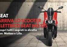 Arriva lo scooter elettrico SEAT MÓ 125. Scopri tutti i segreti in diretta con Matteo e Lillo