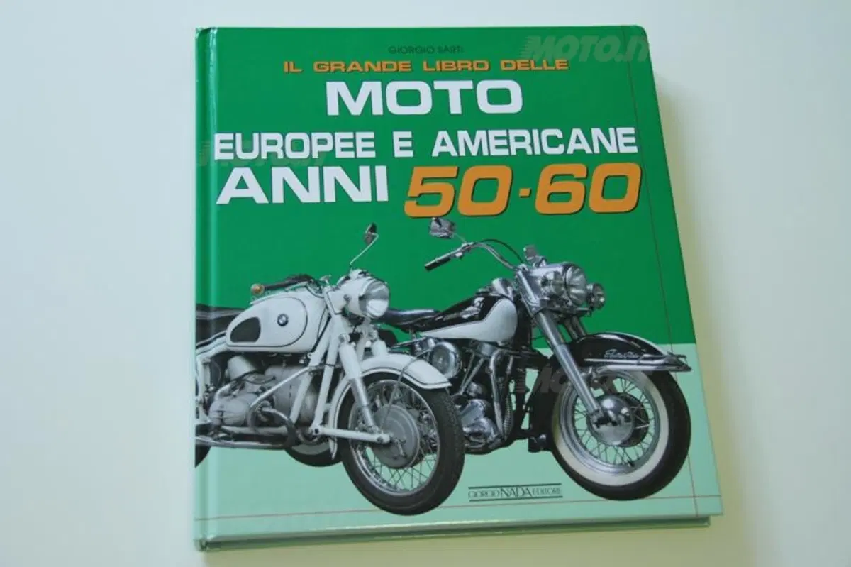 Giorgio Sarti: Moto Europee e Americane Anni 50-60 (2)
