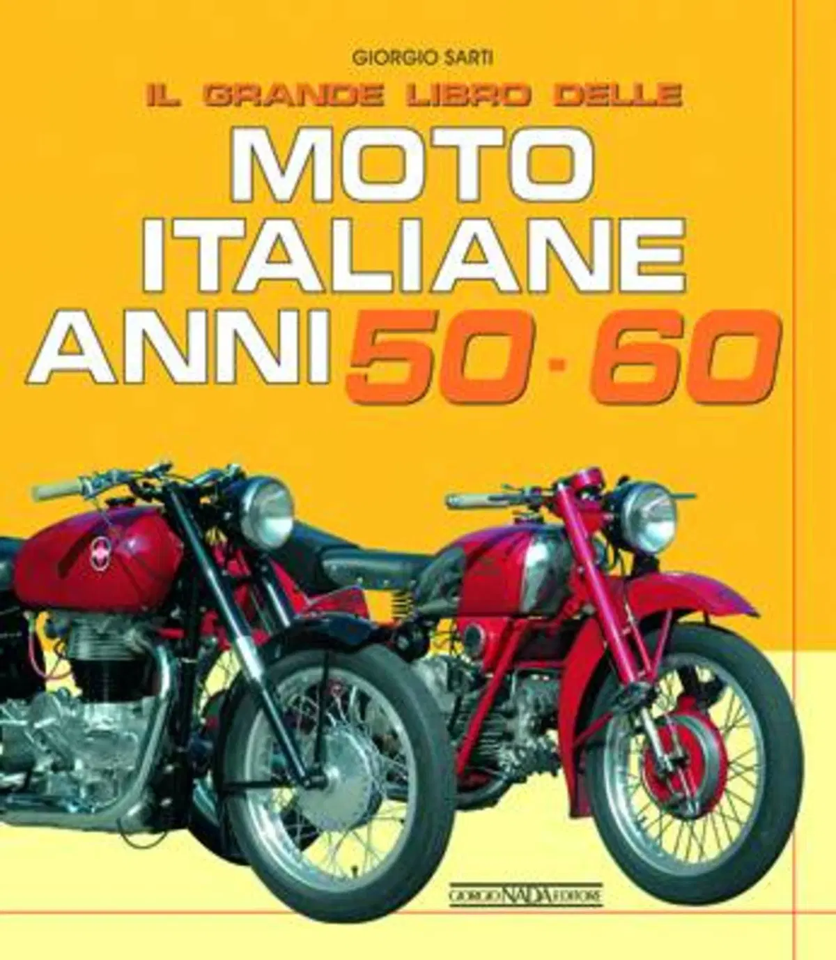 Giorgio Sarti: Moto Europee e Americane Anni 50-60 (26)