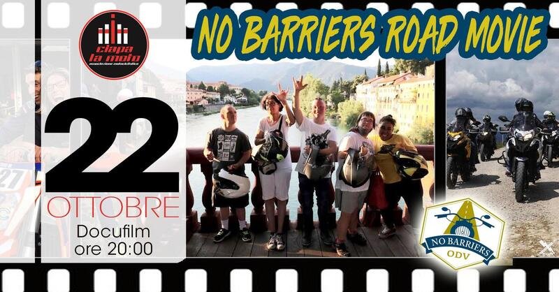 No barriers, il docufilm: venerd&igrave; 22/10 alle 20 da Ciapa la Moto