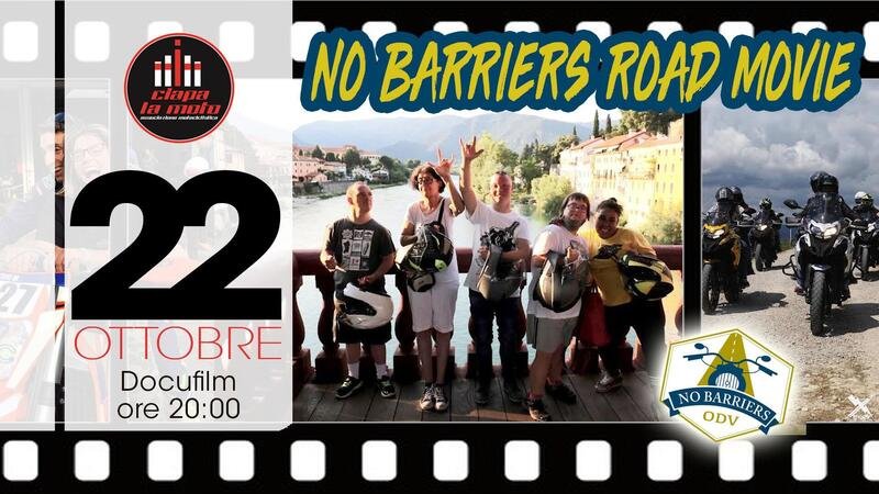 No barriers, il docufilm: venerd&igrave; 22/10 alle 20 da Ciapa la Moto