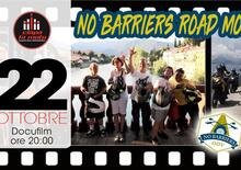 No barriers, il docufilm: venerdì 22/10 alle 20 da Ciapa la Moto