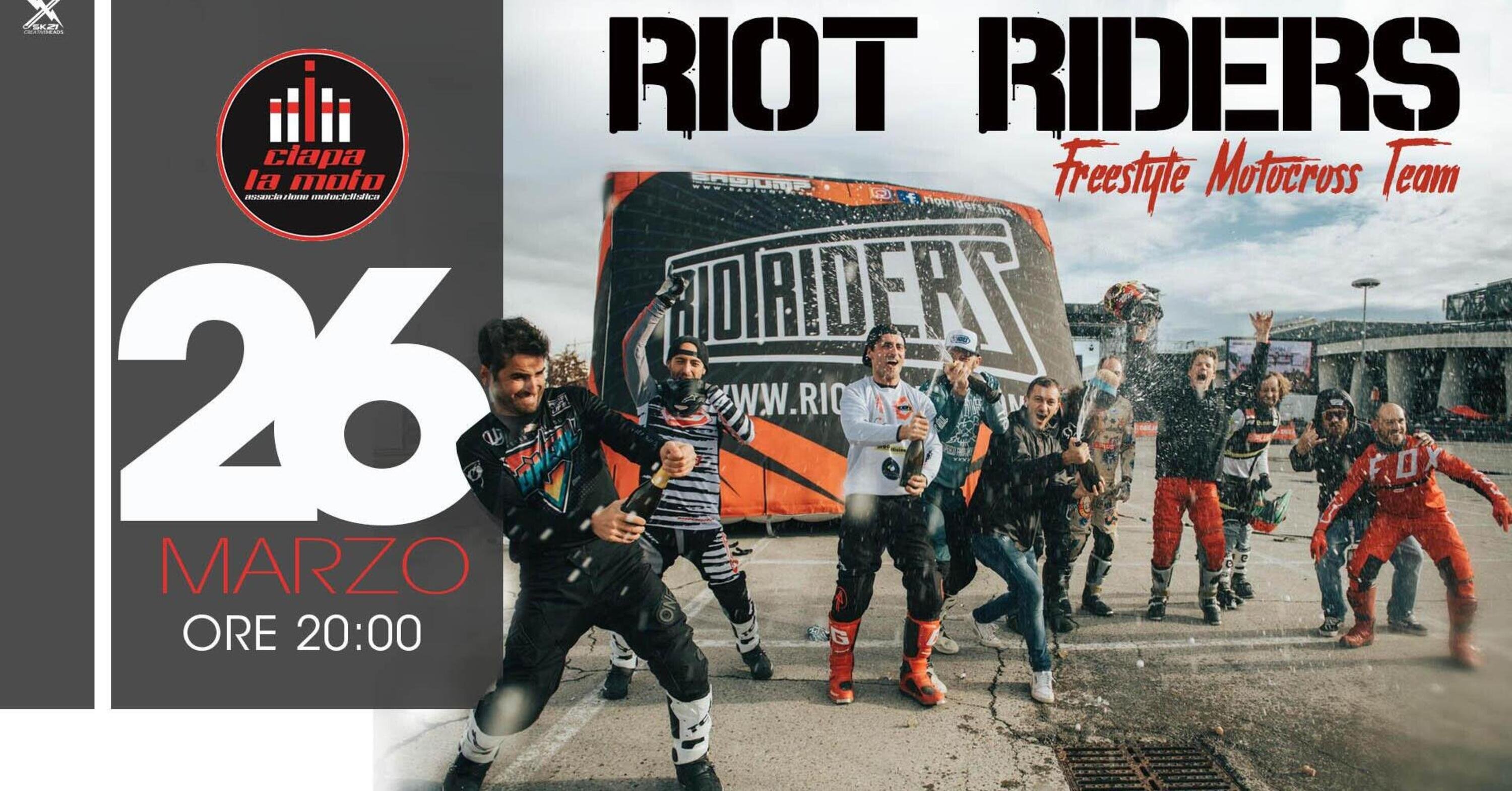 Riot Riders: il freestyle da Ciapa la Moto