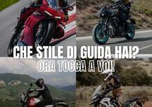 Che stile di guida hai? 5 modi di andare in moto. Ora tocca a voi [SOCIAL GAME]