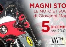 Magni Story. Giovanni Magni racconta le moto ed i propri sogni stasera da Ciapa la Moto, a Milano