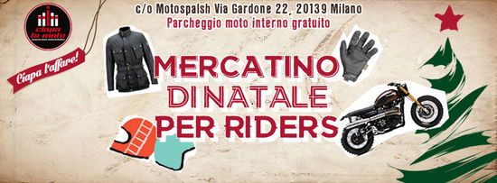 Il mercatino di Natale dei motociclisti da Ciapa la Moto