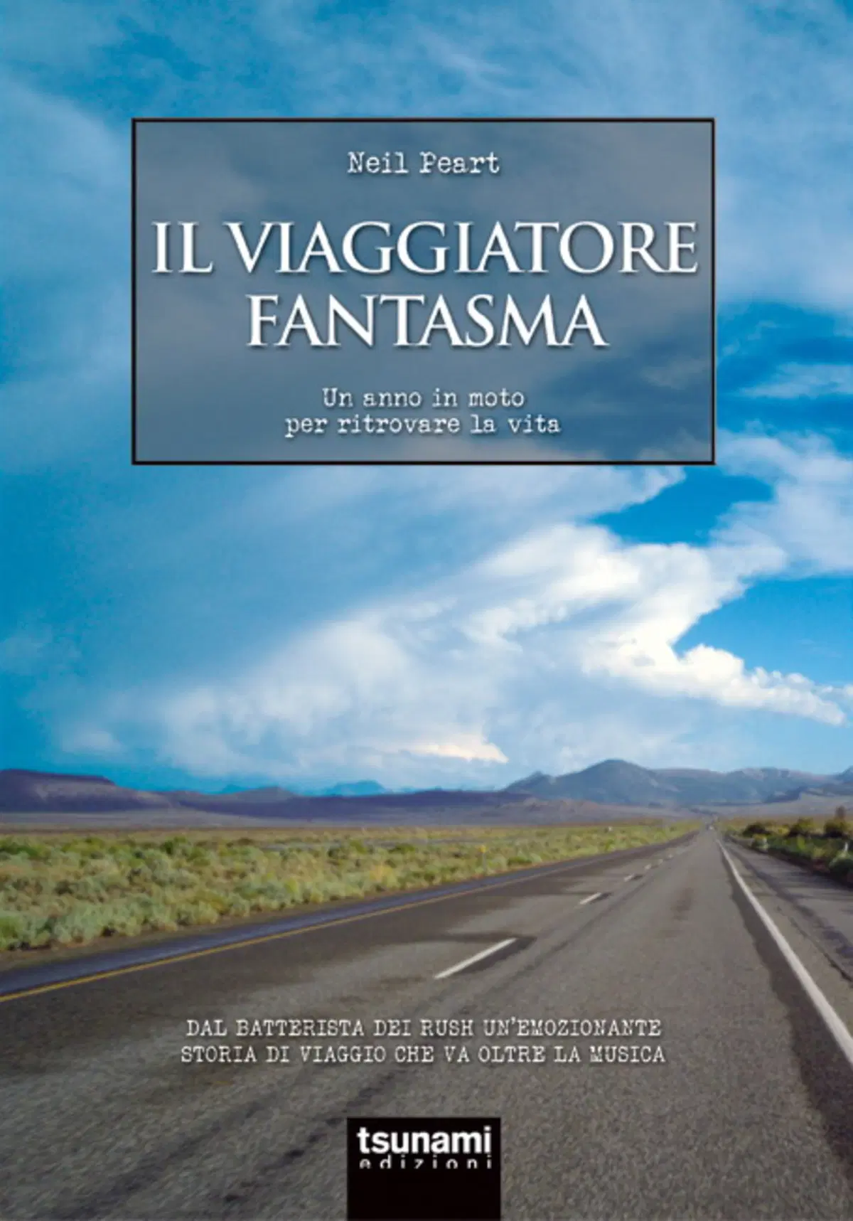 Libri per motociclisti. Neil Peart, "Il Viaggiatore Fantasma" (2)
