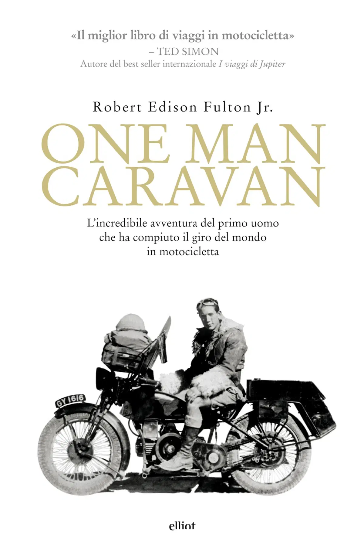 Libri per motociclisti: Robert Fulton "One man caravan"
