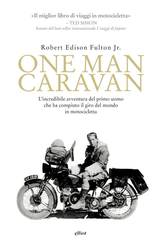 Libri per motociclisti: Robert Fulton One man caravan