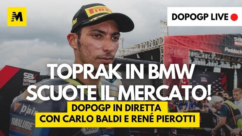 DOPOGP SBK: Toprak Razgatioglu in BMW scuote il mercato! [VIDEO]