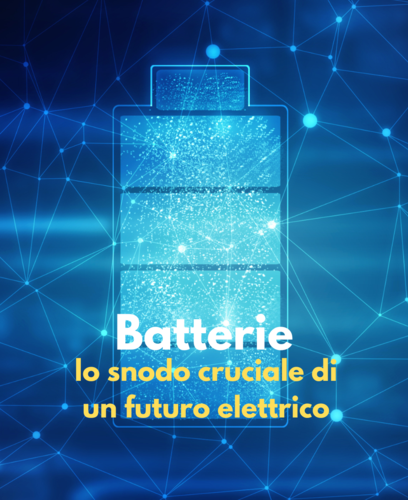 Batterie, lo snodo cruciale per la mobilità del futuro