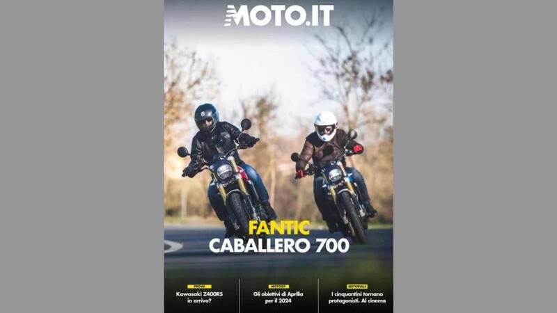 Scarica il Magazine n&deg;582 e leggi il meglio di Moto.it