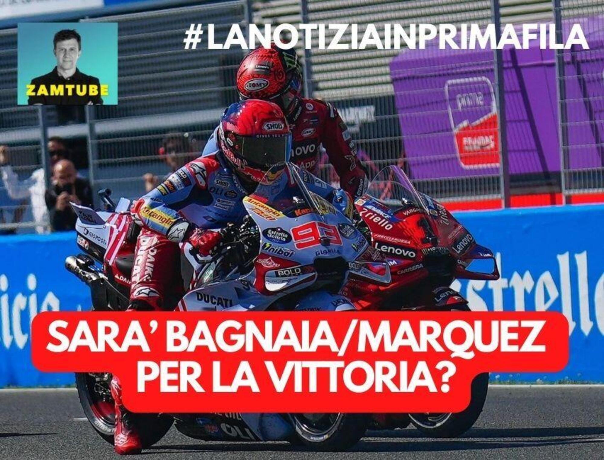 MotoGP 2024 #lanotiziainprimafila Sar&agrave; sfida Bagnaia/Marquez? [VIDEO]