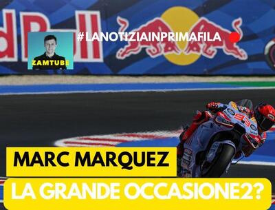 MotoGP 2024 - Marc Marquez, la grande occasione2? [VIDEO]