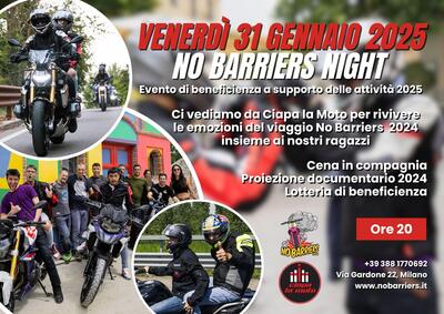 Da Ciapa la Moto la No Barriers Night, venerd&igrave; 31 gennaio