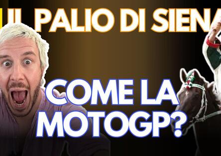 Il Palio di Siena come la MotoGP: quante analogie! [VIDEO]