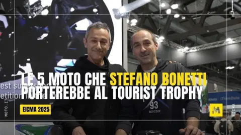 Le 5 moto di EICMA 2025 che Stefano Bonetti porterebbe al Tourist Trophy!