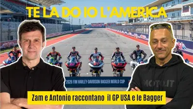 &ldquo;Te la do io l&rsquo;America&rdquo;. Zam e Antonio raccontano il GP USA e le Bagger  [VIDEO]
