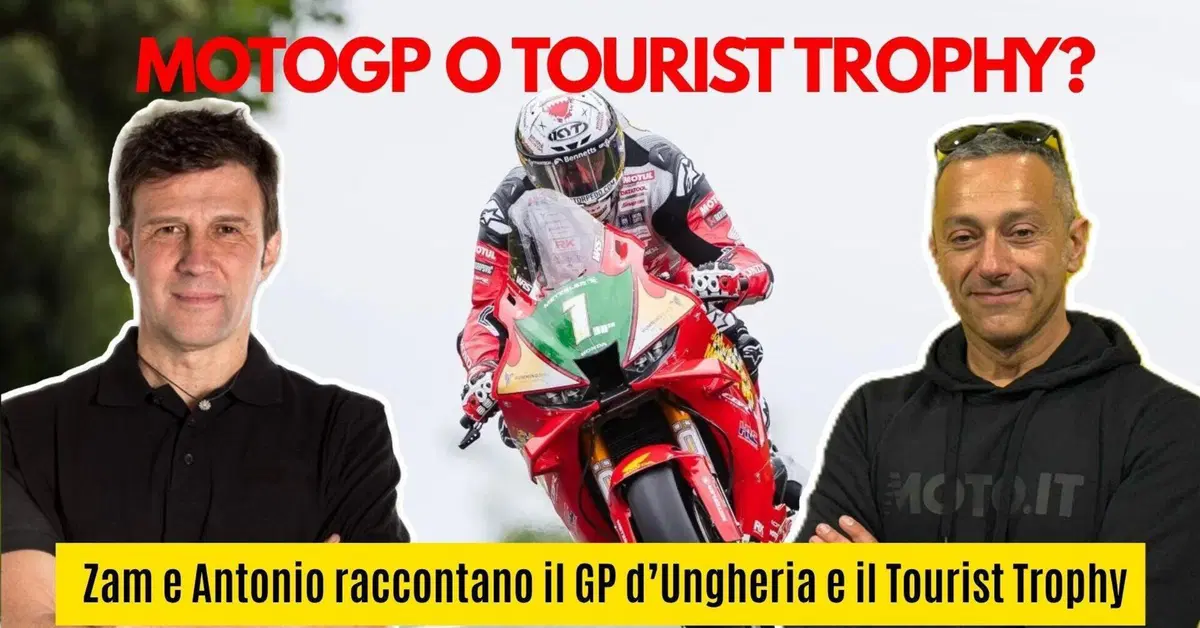 Moto GP o Tourist Trophy? Zam e Antonio in diretta dal Balaton e dal TT [DIRETTA OGGI ALLE 18]