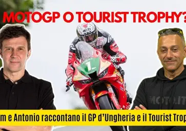 MotoGP o Tourist Trophy? Zam e Antonio in diretta dal Balaton e dal TT [VIDEO]
