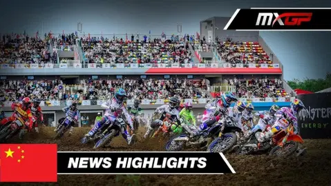MX2 & MXGP News Highlights | 2026 The Oriental Beauty Valley MXGP of China