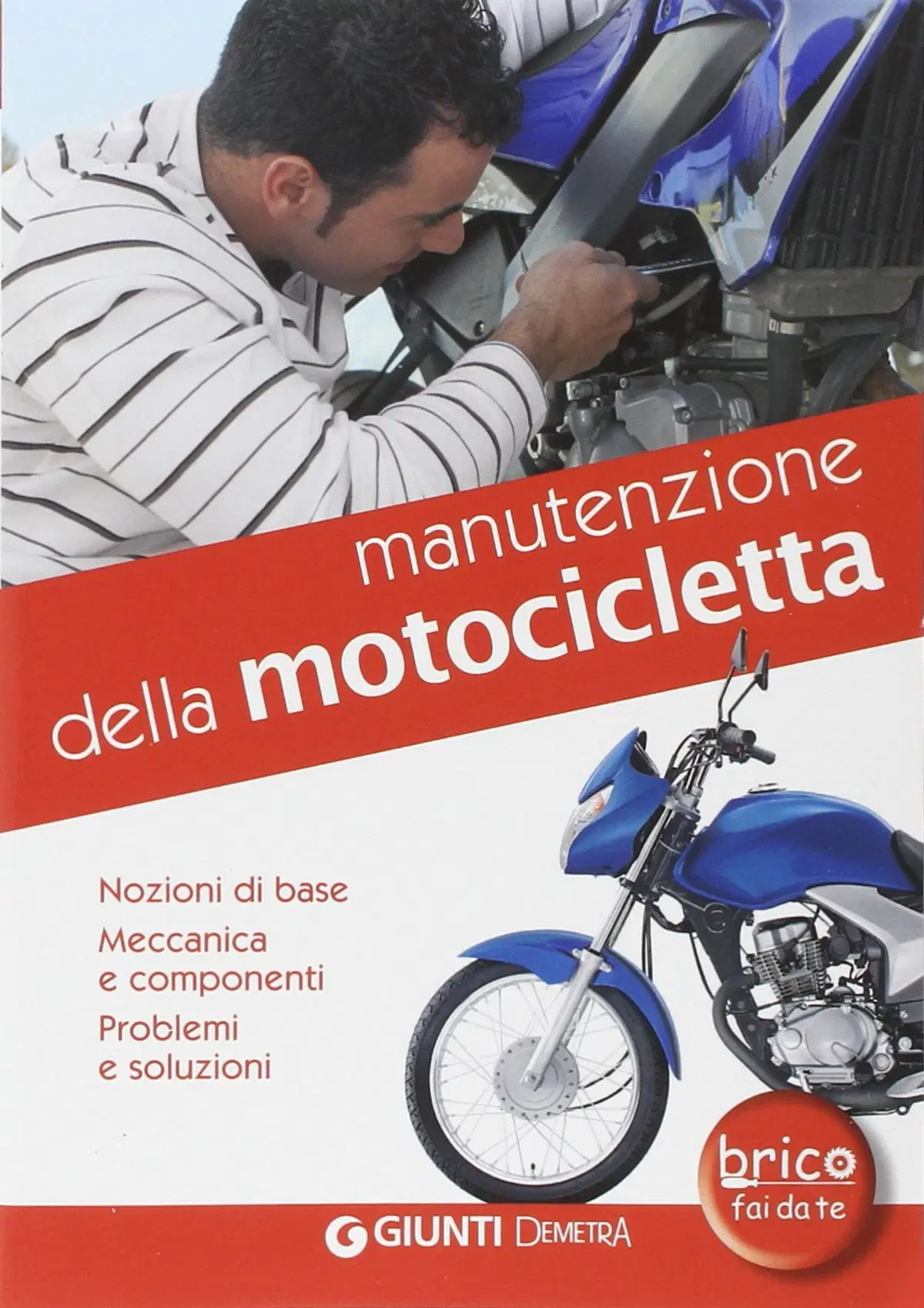 Libri per motociclisti. "Manutenzione della motocicletta. Nozioni di base..."