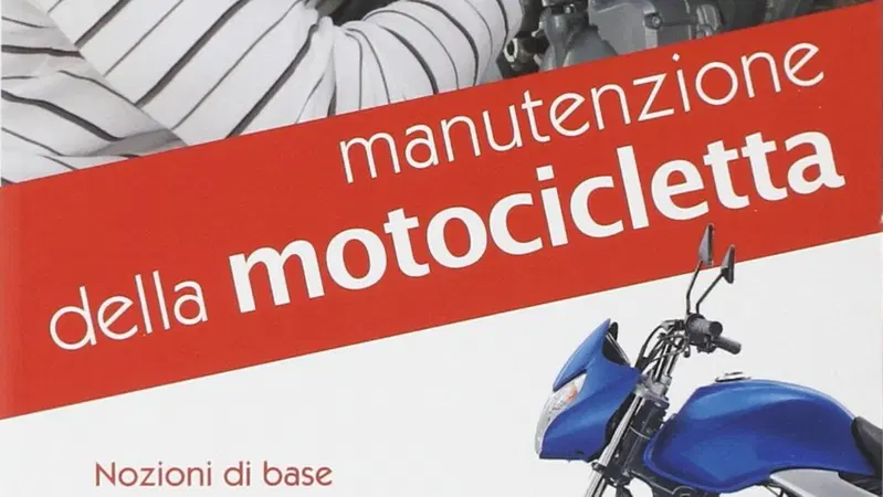 Libri per motociclisti. "Manutenzione della motocicletta. Nozioni di base..."