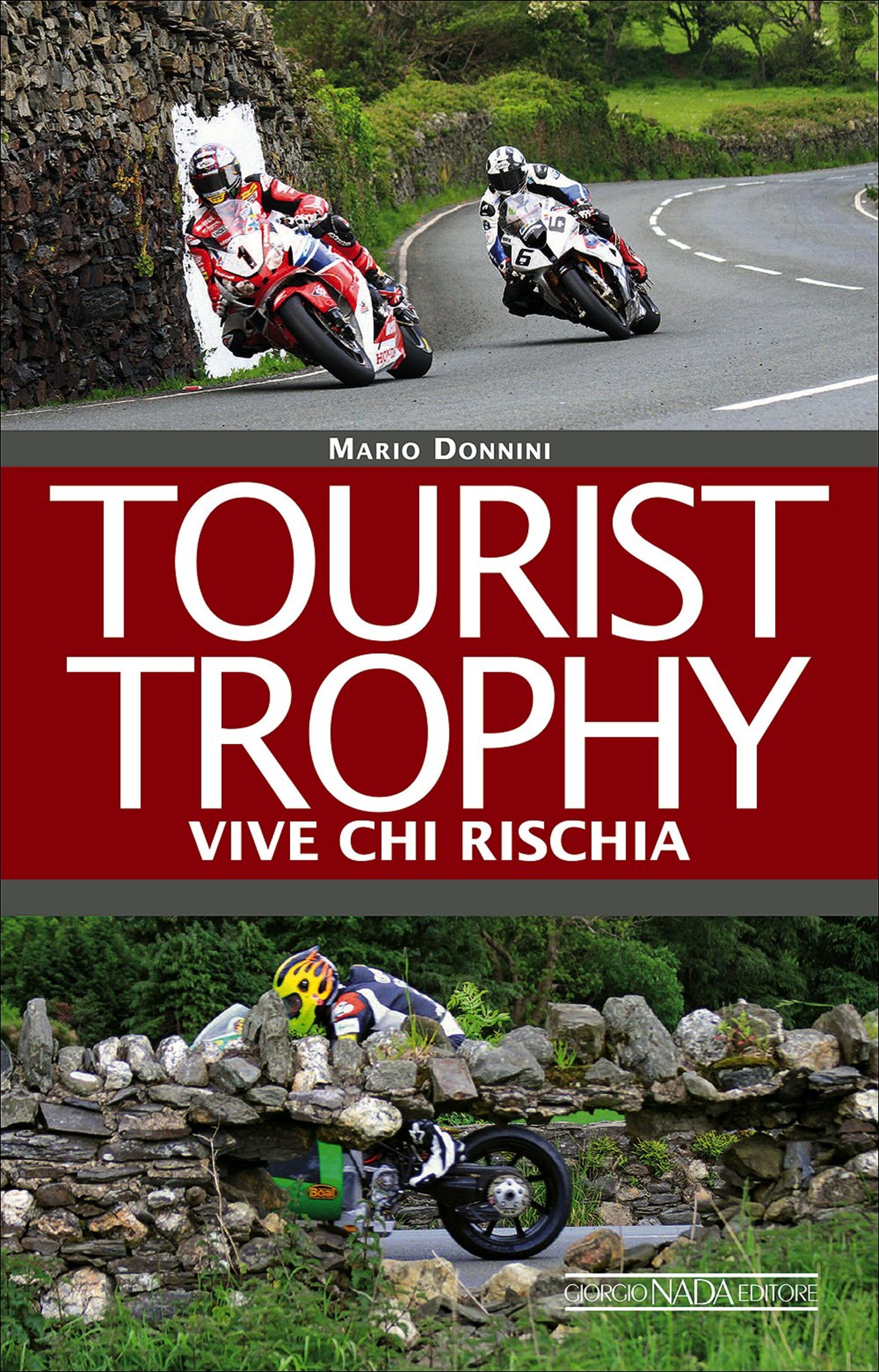 Libri per motociclisti: &quot;Tourist Trophy. Vive chi rischia&quot;